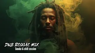 Smoke & Roots Dub Reggae 🌴 Relaxing Herbal Mix for Mind Elevation
