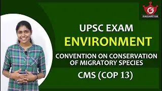 Convention On Conservation Of Migratory Species(CMS)-COP 13|Prakriti|UPSC Environment & Ecology