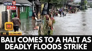Indonesia Flood Disaster | 15 Dead, 10 Missing in Bali & East Nusa Tenggara | 4k Video | N18G