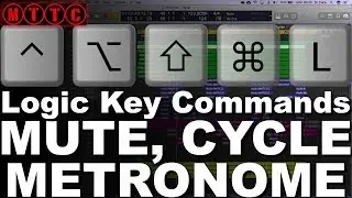 Logic Pro X Key Commands: MUTE, CYCLE and METRONOME | MTTC