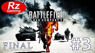 Battlefield BAD COMPANY 2 ПРОХОЖДЕНИЕ #3 ФИНАЛ 1080p60