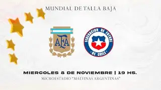 🏆 MUNDIAL DE TALLA BAJA: SELECCIÓN ARGENTINA vs Selección de Chile