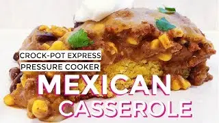 Crock-Pot Express Crock Pressure Cooker Mexican Casserole
