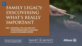 Family Legacy: Discovering What's Really Important featuring David Vogel &ndash; Smart Money Webinar&trade;