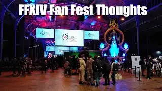 Final Fantasy Fan Fest 2023 Thoughts
