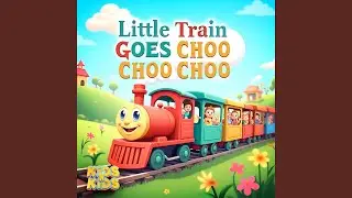 Little Train Goes Choo Choo Choo