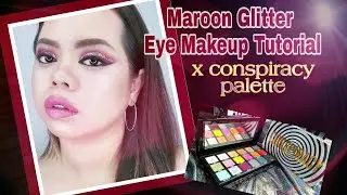 MAROON Glitter Eye Makeup Tutorial | The Conspiracy palette| Aina see