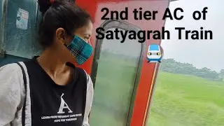 Experience of 2nd tier AC coach  of Satyagrah Train 🚆