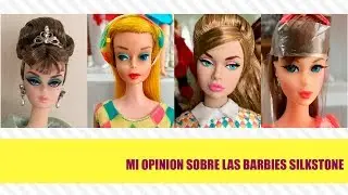 Mi opinión sobre las Barbies Silkstone