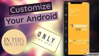 New Year Android Customization..Customize Your android with 2 apps.