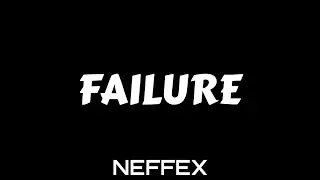 FAILURE - NEFFEX || Lyrics Song