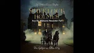 Der Galgen am Alten Weg – Sherlock Holmes und die Prüfung des Willens