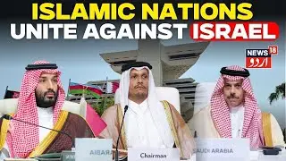 Live: Arab&ndash;Islamic emergency summit after Israeli strikes | Doha Live | Arab War | N18G