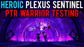 Heroic Plexus Sentinel 11.2 PTR Testing 