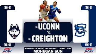 (1) UConn vs (2) Creighton | Big East Tournament: Championship | 3.10.25