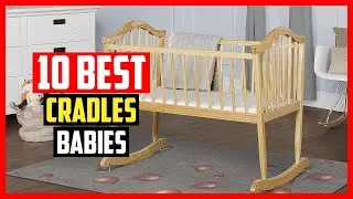 ✅Top 10 Best Cradles For Babies To Sleep Undisturbed in 2025