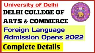 DU| Delhi College of Arts & Commerce Foreign language admission Opens 2022- Complete Details