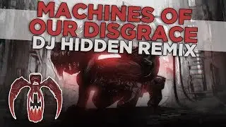Circle of Dust - Machines of Our Disgrace (DJ Hidden Remix)