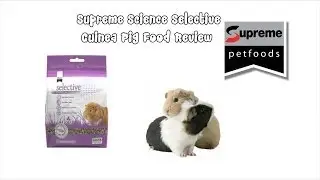 Supreme Science Selective Guinea Pig Food Review