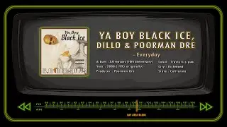 YA BOY BLACK ICE, DILLO & POORMAN DRE - Everyday