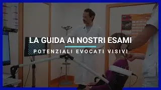 La guida ai nostri esami : Potenziali Evocati Visivi