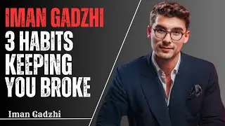 3 Things You Should Avoid If You Want to Be Rich || Iman gadzhi