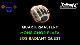Quartermastery Quest | Monsignor Plaza | Fallout 4 Guide