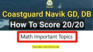 Indian Coastguard Navik GD, DB, Yantrik Math Important Topics, Preparation Tips And Strategy