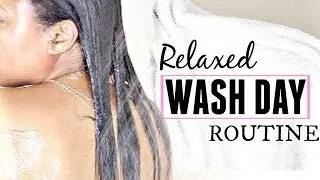 Wash Day Routine For Relaxed Hair 2018