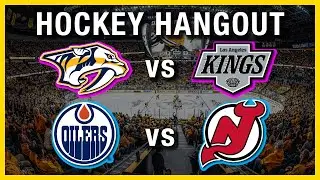 Predators vs Kings AND Oilers vs Devils: Double-Header Hockey Hangout! (no live game feed)