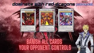 DOMINATE and banish ALL cards your opponent controls with Red Dragons! [Yu-Gi-Oh! Master Duel]