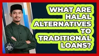 What Are Halal Alternatives To Traditional Loans?