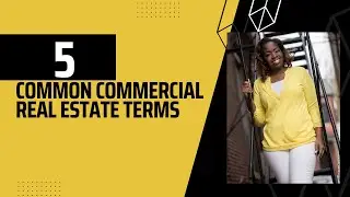 5 Common Commercial Real Estate Terms
