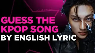 GUESS THE BOY GROUP SONG BY ENGLISH LYRICS | KPOP GAME