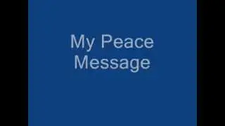My Peace Message