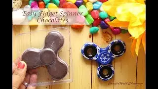 Easy Fidget Spinner Chocolate Making | 2018 | CraftsWithShammu