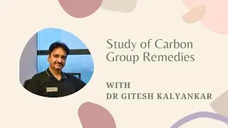 Study of Carbon Group Remedies _ Dr Gitesh Kalyankar