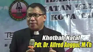 Khotbah Natal | ALLAH HADIR MENYELAMATKAN KELUARGA | Pdt. Alfred Anggui