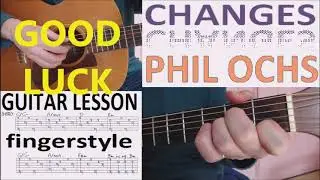 CHANGES - PHIL OCHS fingerstyle GUITAR LESSON