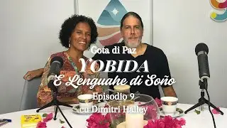 Gota di Paz Yobida #9 &ndash; E Lenguahe di So&ntilde;o cu Dimitri Halley