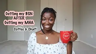 Why I'm getting my BSN AFTER my MHA