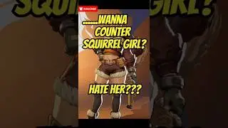 How to Counter Squirrel Girl in Marvel Rivals 🔥 #Marvel Rivals #Squirrel Girl