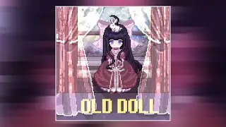 Bluerra-sai - Old Doll (Slowed)