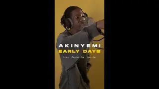 AKINYEMI - Early Days (live from la casita)