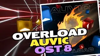 Overload by auvic; OST 8 FULL GAMEPLAY; EXPERT, SS #overload #auvic #ost8 #beatsaber