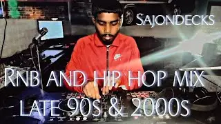 SAJONDECKS |Rnb and hip hop mix|late 90s & 2000s (Nba sessions) Live mix.