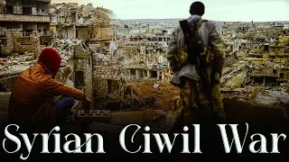The Syrian Civil War: A Detailed Chronological Journey