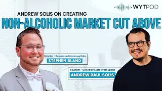Andrew Solis on Creating a Niche in the Non-Alcoholic Market with Cut Above