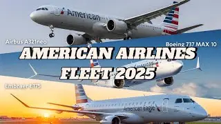 Inside American Airlines&rsquo; MASSIVE Fleet in 2025 ✈️ The World&rsquo;s Largest Airline!