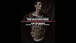 Caesar Augustus vs Otto von Bismarck